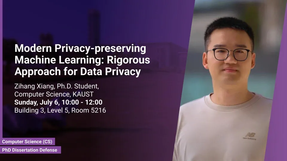 KAUST-CEMSE-CS-PhD-Dissertation-Defense-Lijie-Zihang Xiang-Modern-Privacy-preserving-Machine-Learning